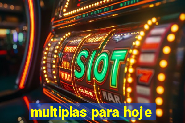 multiplas para hoje